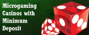 Casinos with Minimal Investments from Microgaming